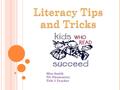 Miss Smith NG Elementary Title I Teacher. B EFORE, D URING, & A FTER R EADING Before Reading 1.Do a picture walk and talk about the pictures. 2.Make predictions.