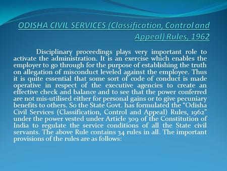 Disciplinary proceedings plays very important role to activate the administration. It is an exercise which enables the employer to go through for the purpose.