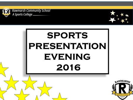 SPORTS PRESENTATION EVENING 2016 SPORTS PRESENTATION EVENING 2016.