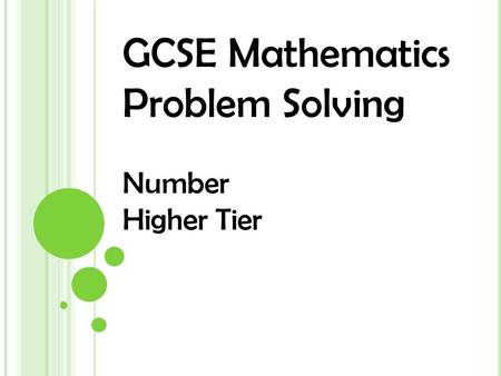 GCSE Mathematics Problem Solving Number Higher Tier.