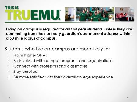 Have higher GPAs Be involved with campus programs and organizations Connect with professors and classmates Stay enrolled Be more satisfied with their overall.