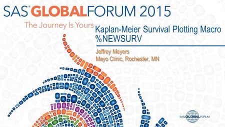 Kaplan-Meier Survival Plotting Macro %NEWSURV Jeffrey Meyers Mayo Clinic, Rochester, MN.