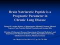 Brain Natriuretic Peptide is a Prognostic Parameter in Chronic Lung Disease Hanno H. Leuchte, Rainer A. Baumgartner, Michal El Nounou, Michael Vogeser,