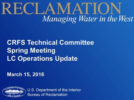 CRFS Technical Committee Spring Meeting LC Operations Update March 15, 2016.