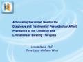 Articulating the Unmet Need in the Diagnosis and Treatment of Pseudobulbar Affect: Prevalence of the Condition and Limitations of Existing Therapies Ursula.