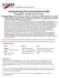 Professional Development Description/outcomes: Description/outcomes: Verbal Behavior is a procedure that involves applying principles from Applied Behavior.