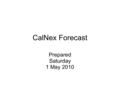 CalNex Forecast Prepared Saturday 1 May 2010. Predicted Features - Potential Targets Monday - Potential P3 Flight day Opportunity to sample aged LA emissions.