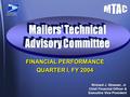 Richard J. Strasser, Jr. Chief Financial Officer & Executive Vice President FINANCIAL PERFORMANCE QUARTER I, FY 2004 FINANCIAL PERFORMANCE QUARTER I, FY.