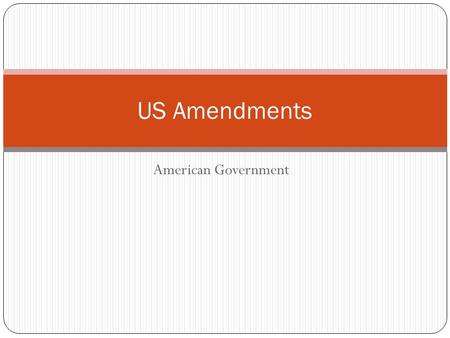 American Government US Amendments. Amendment 11 Purpose limiting Federal Courts Year Ratified 1798 States people can not sue the states because they have.