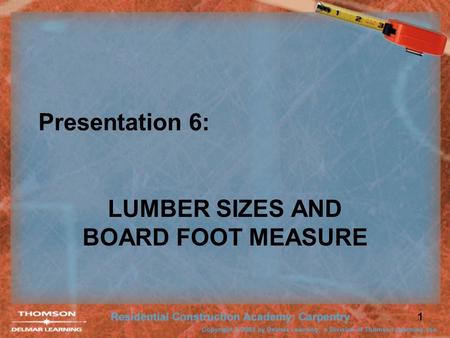 LUMBER SIZES AND BOARD FOOT MEASURE