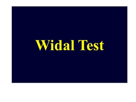 Widal Test.