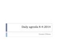 Daily agenda 8-4-2014 Denise O’Brien. Mrs. O’Brien’s Science Classes 8-4-2014 Standard: SCSh2. Students will use standard safety practices for all classroom.
