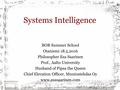 Systems Intelligence BOR Summer School Otaniemi 18.5.2016 Philosopher Esa Saarinen Prof., Aalto University Husband of Pipsa the Queen Chief Elevation Officer,