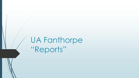 UA Fanthorpe “Reports”. Study Focus: ‘Reports’ by U A Fanthorpe  Read the poem.  Read this context material and this article on UA Fanthorpe  Complete.