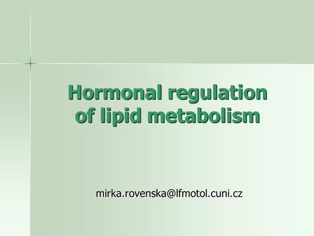 Hormonal regulation of lipid metabolism