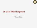 Vineet Bafna. How can we compute the local alignment itself?