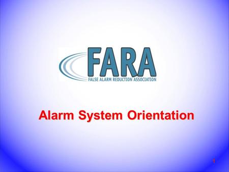 1 Alarm System Orientation Welcome Training & Certification Committee Your Instructors Are: 2.