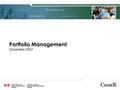 Portfolio Management December 2007. 2 Vision To achieve a flexible, responsive and synchronized portfolio that meets the short and long term needs of.