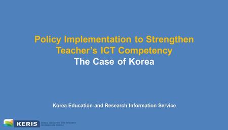 Policy Planning & Research Development & Dissemination Diffusion & Establishing Roots Monitoring & Evaluation ICT in Education Master Plan (I, II,