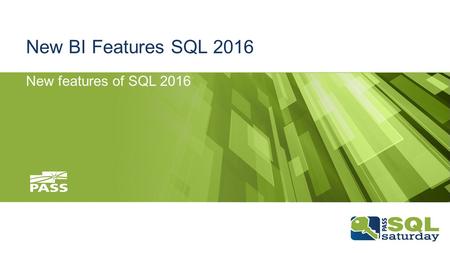 New BI Features SQL 2016 New features of SQL 2016.