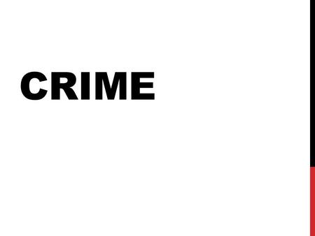 CRIME. CRIME STATISTICS Crime – any act labeled by those in authority, prohibited by law, and punishable by the government Limits on Formal Filing of.