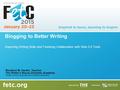 Blogging to Better Writing Improving Writing Skills and Fostering Collaboration with Web 2.0 Tools Rosalind M. Hardin, Teacher The Potter’s House Christian.