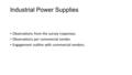 Industrial Power Supplies Observations from the survey responses. Observations per commercial vendor. Engagement outline with commercial vendors.