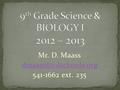 Mr. D. Maass 541-1662 ext. 235.