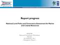 BUILDING AN ECOSYSTEM APPROACH TO MANAGING AFRICAN MARINE RESOURCES Agulhas and Somali Current Large Marine Ecosystems Project Report progress National.