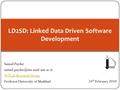 Samad Paydar WTLab Research Group Ferdowsi University of Mashhad LD2SD: Linked Data Driven Software Development 24 th February.