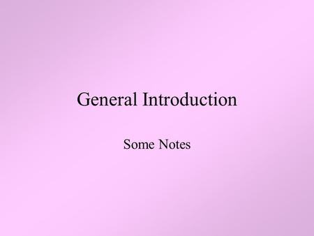 General Introduction Some Notes. Definition of Measurement “Measurement consists of rules for assigning numbers to observable attributes so as to represent.