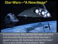 Essential Question: Why has Star Wars been one of the most Successful films ever made? What has made it appeal to young, old, mainstream, and yes the freaks?