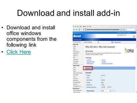 Download and install add-in Download and install office windows components from the following link Click Here.