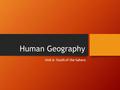 Human Geography Unit 6: South of the Sahara. AFRICA TODAY Population: 1.1 Billion (15% of world’s total population) Population under age 25: 71% Spoken.