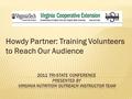 Howdy Partner: Training Volunteers to Reach Our Audience.