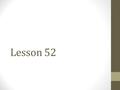 Lesson 52. Today’s Agenda 1.Of Mice and Men 1.Collect Conflict handout 2.Discuss Chapter 4 3.Read aloud Chapter 5 4.TEST OVER BOOK – LESSON 55.