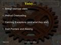 Today… StringTokenizer class. Method Overloading. Catching Exceptions (and what they are!). Start Pointers and Aliasing. Winter 2016CMPE212 - Prof. McLeod1.