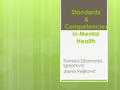 Standards & Competencies in Mental Health Tamara Džamonja Ignjatović Jasna Veljković.