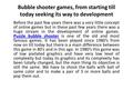 Bubble shooter games, from starting till today seeking its way to development Before the past few years there was a very little concept of online games.