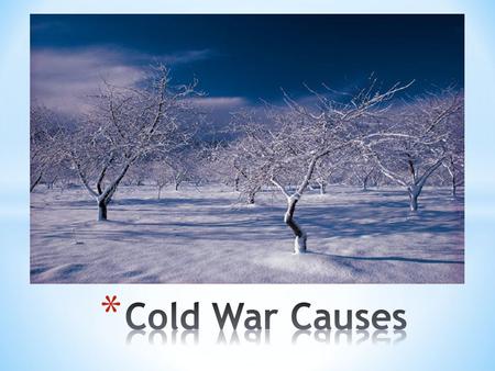 * What is it? * It is a bitter state of indirect conflict that existed between the U.S. and the Soviet Union for more than four decades * Occurred from.