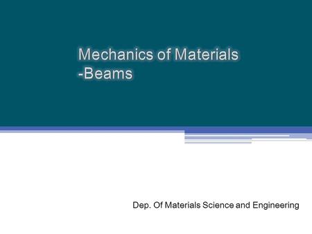 Mechanics of Materials -Beams