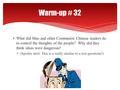  What did Mao and other Communist Chinese leaders do to control the thoughts of the people? Why did they think ideas were dangerous?  (Spoiler alert: