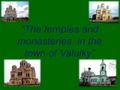 “The temples and monasteries in the town of Valuiky”