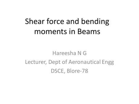 Shear force and bending moments in Beams