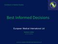 Best Informed Decisions European Medical International Ltd Nadeem Safdar CEO & Founder Excellence in Medical Studies www.europeanmedicalinternational.co.uk.