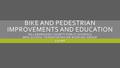 BIKE AND PEDESTRIAN IMPROVEMENTS AND EDUCATION HILLSBOROUGH COUNTY PUBLIC SCHOOLS MPO SCHOOL TRANSPORTATION WORKING GROUP 5.25.2016.