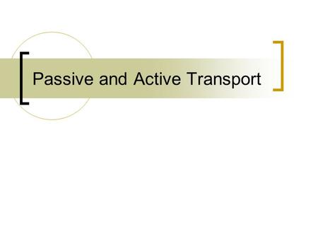 Passive and Active Transport Importance Every living cell exists in a liquid environment. One of the most important functions of the cell membrane is.