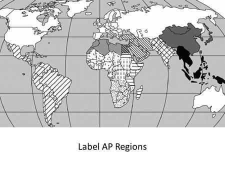 Label AP Regions. Period 3: Regional and Transregional lnteractions, c. 600 C.E. to c. 1450 CE 3.1 Expansion and Intensification of Communication and.