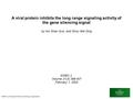 A viral protein inhibits the long range signaling activity of the gene silencing signal by Hui Shan Guo, and Shou Wei Ding EMBO J. Volume 21(3):398-407.