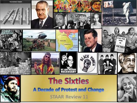 STAAR Review 11. During the 1950s and 1960s women had held traditional roles as wives and mothers. Movies, TV, and magazines reinforced this stereotype.